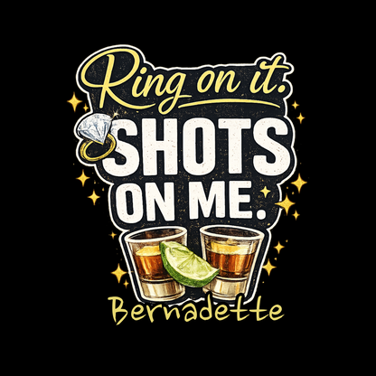 BRIDE T-Shirt SHOTS ON ME