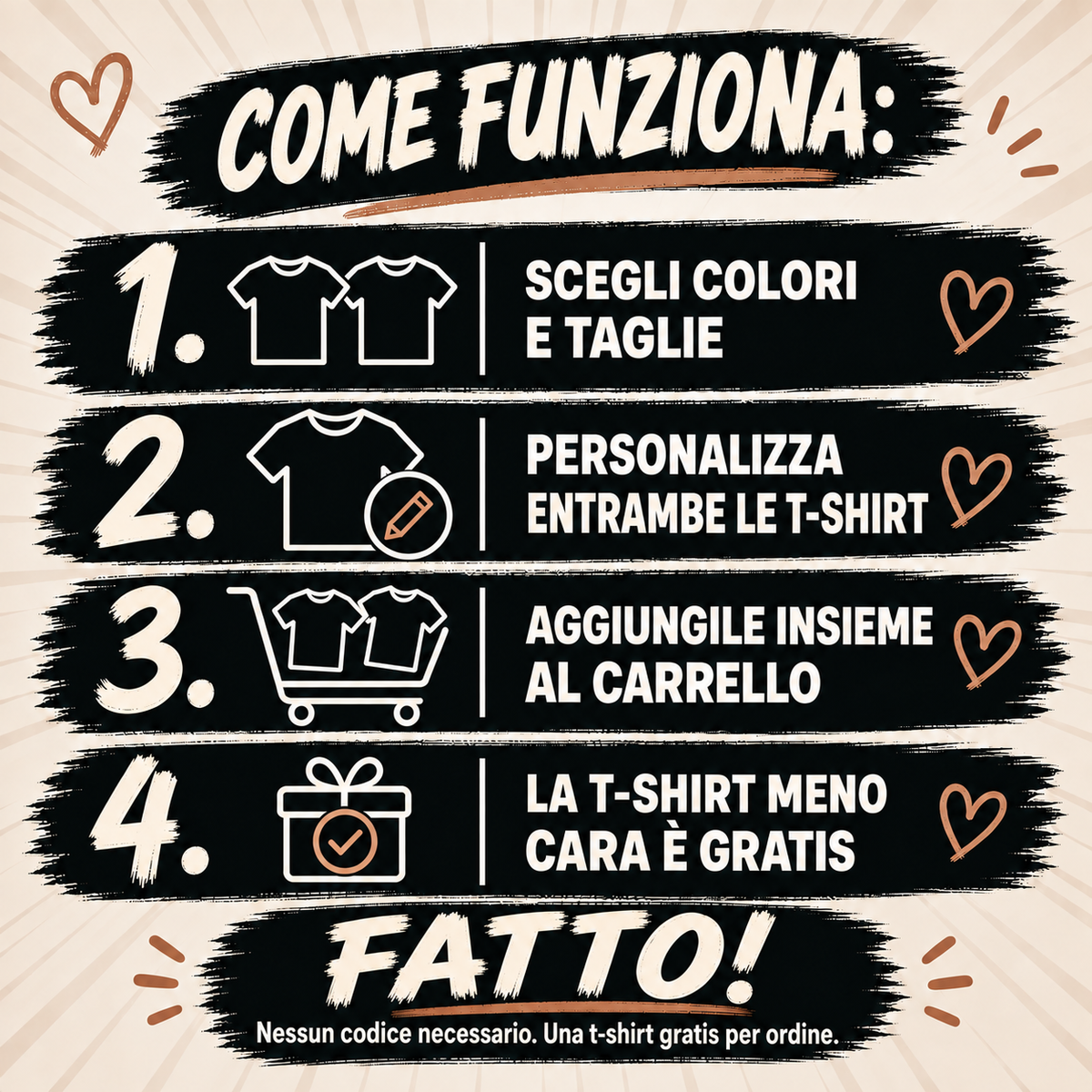 Istruzioni MY LOVE: personalizzare due T-shirt e aggiungerle al carrello; sconto automatico, senza codice.